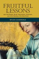 Fruitful Lessons Upon The Passion, Burial, Resurrection, Ascension, And Of The Sending Of The Holy Ghost