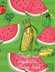 Fruits And Vegetables Coloring Book