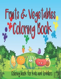 Bertrand.pt - Fruits And Vegetables. Coloring Book For Kids And Toddlers