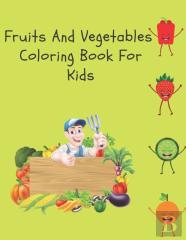 Fruits And Vegetables Coloring Book For Kids