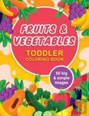Fruits And Vegetables Toddler Coloring Book