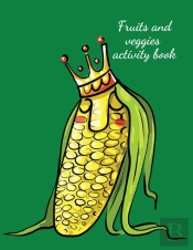 Fruits And Veggies Activity Book