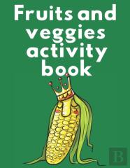 Fruits And Veggies Activity Book