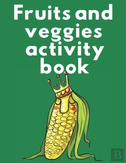 Bertrand.pt - Fruits And Veggies Activity Book