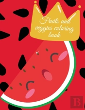 Fruits And Veggies Coloring Book