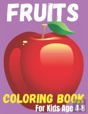 Fruits Coloring Book For Kids Age 4-8