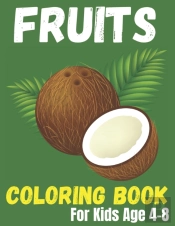 Fruits Coloring Book For Kids Age 4-8