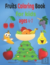 Fruits Coloring Book For Kids Ages 4-7