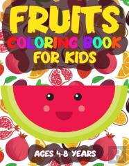 Fruits Coloring Book For Kids Ages 4-8 Years