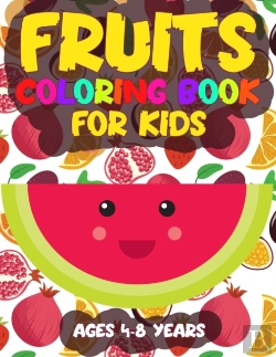 Bertrand.pt - Fruits Coloring Book For Kids Ages 4-8 Years