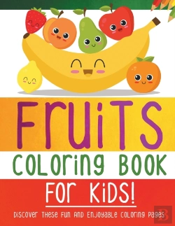 Bertrand.pt - Fruits Coloring Book For Kids! Discover These Fun And Enjoyable Coloring Pages