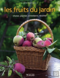 Bertrand.pt - Fruits Du Jardin : Choisir, Planter, Entretenir, Récolter