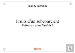 Bertrand.pt - Fruits D'Un Subconscient - Poemes En Prose Illustres 3