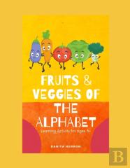 Fruits & Veggies Of The Alphabet
