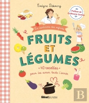 Fruits Et Légumes : 40 Recettes Pour Les Aimer Toute L'Année
