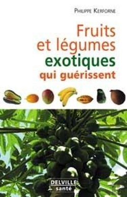 Bertrand.pt - Fruits Et Legumes Exotiques Qui Nous Guerissent