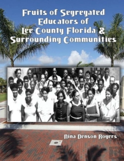 Bertrand.pt - Fruits Of Segregated Educators Of Lee County Florida And Surrounding Communities