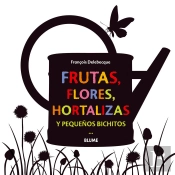 Frutas, Flores, Hortalizas Y Pequeños Bichitos