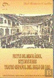 Frutos Del Mejor Árbol. Estudios Sobre Teatro Español Del Siglo De Oro
