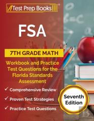 Fsa 7th Grade Math Workbook And Practice Test Questions For The Florida Standards Assessment (Seventh Edition)