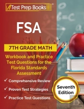 Fsa 7th Grade Math Workbook And Practice Test Questions For The Florida Standards Assessment (Seventh Edition)