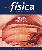 F¡Sica Para Las Ciencias Y La Tecnolog¡A. Ap?Ndices Y Respuestas