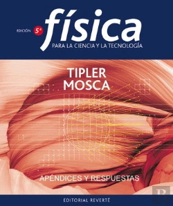 Bertrand.pt - F¡Sica Para Las Ciencias Y La Tecnolog¡A. Ap?Ndices Y Respuestas
