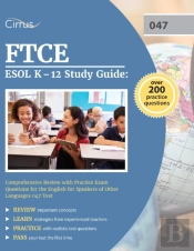 Ftce Esol K-12 Study Guide: Comprehensiv