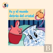 Fu Y El Mundo Detrás Del Cristal