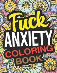 Fuck Anxiety Coloring Book