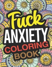 Fuck Anxiety Coloring Book