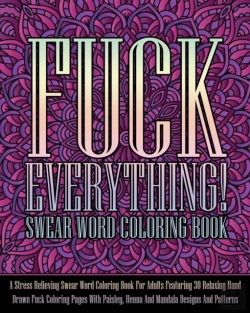 Bertrand.pt - Fuck Everything! Swear Word Coloring Book