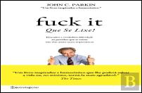 Fuck It! Que Se Lixe!