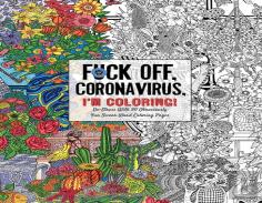 Fuck Off, Coronavirus, I'M Coloring