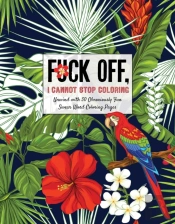 Fuck Off, I Can'T Stop Coloring