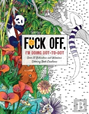Fuck Off, I'M Doing Dot-To-Dot