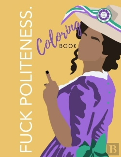 Bertrand.pt - Fuck Politeness Coloring Book.