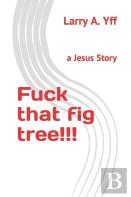 Fuck That Fig Tree!!!