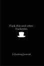 Fuck This And Other Fuckeries