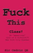 Fuck This Class!