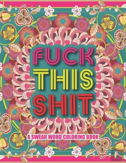 Bertrand.pt - Fuck This Shit A Swear Word Coloring Book