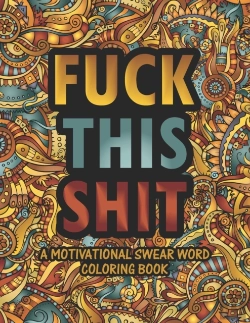 Bertrand.pt - Fuck This Shit Motivational Swear Word Coloring Book