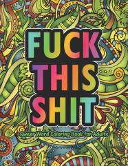 Fuck This Shit Swear Word Coloring Book For Adults