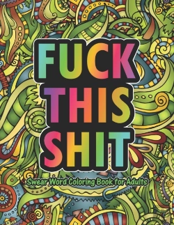 Bertrand.pt - Fuck This Shit Swear Word Coloring Book For Adults