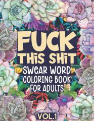 Fuck This Shit Swear Word Coloring Book For Adults