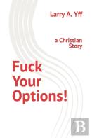 Fuck Your Options!