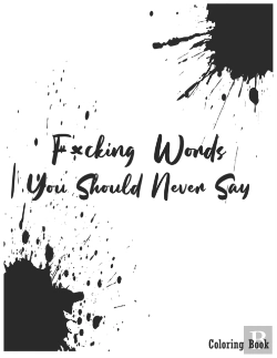 Bertrand.pt - Fucking Words You Should Never Say Coloring Book