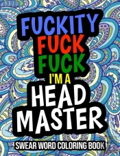 Fuckity Fuck Fuck I'M A Headmaster