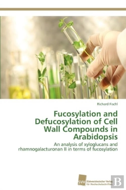 Bertrand.pt - Fucosylation And Defucosylation Of Cell Wall Compounds In Arabidopsis