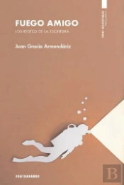 Fuego Amigo. Los Restos De La Escritura